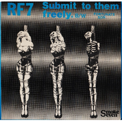 RF7 Submit To Them Freely Vinyl 7" USED