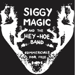 Siggy Magic And The Hey-Hoe Band Commercials For Free Vinyl 7" USED