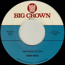 Bobby Oroza Your Love Is Too Cold Vinyl 7" USED