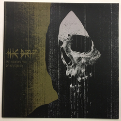 The Drip The Haunting Fear Of Inevitability Vinyl LP USED