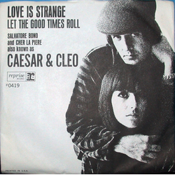 Sonny & Cher / Caesar & Cleo Love Is Strange / Let The Good Times Roll Vinyl 7" USED