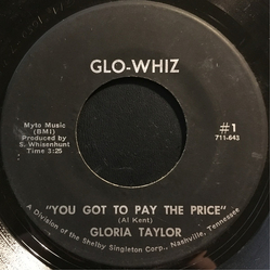 Gloria Taylor You Got To Pay The Price Vinyl 7" USED