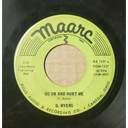 G. Myers Go On And Hurt Me / I Don't Believe She Loves Me Anymore Vinyl 7" USED