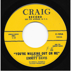 Emmitt Davis / Emmitt Davis' Big Band You're Walking Out On Me Vinyl 7" USED