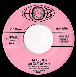 Herman Griffin / The Rayber Voices I Need You / I'm So Glad I Learned To Do The Cha Cha Vinyl 7" USED