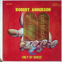 Robert Anderson (5) Only By Grace Vinyl LP USED