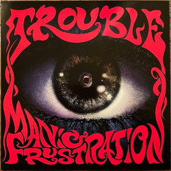 Trouble (5) Manic Frustration Vinyl LP USED