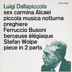 Luigi Dallapiccola / Ferruccio Busoni / Stefan Wolpe Sex Carmina Alcaei / Piccola Musica / Preghiere / Berceuse Élégiaque / Piece In 2 Parts Vinyl LP 