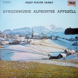 Fredy Pulver Family / Streichmusik Alpstein Fredy Pulver Family / Striichmusig Alpschtee Appezöll Vinyl LP USED