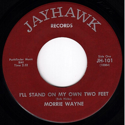 Morrie Wayne I'll Stand On My Own Two Feet / My Heart Don't Even Know Me Vinyl 7" USED