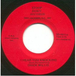 Chick Willis I Hear You Knocking / The Things I Used To Do Vinyl 7" USED