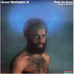 Grover Washington, Jr. Feels So Good Vinyl LP USED