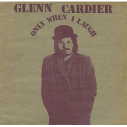 Glenn Cardier Only When I Laugh Vinyl LP USED