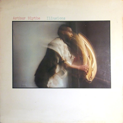 Arthur Blythe Illusions Vinyl LP USED