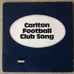 The Fable Singers Carlton Football Club Song (Lily Of Laguna) Vinyl 7" USED