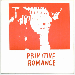 Primitive Romance The Spirit's Still There / Missionary Plan Failed Vinyl 7" USED