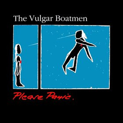 The Vulgar Boatmen Please Panic. Vinyl LP USED
