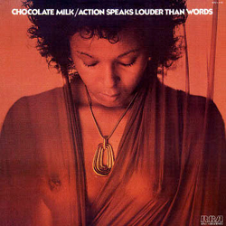 Chocolate Milk (2) Action Speaks Louder Than Words Vinyl LP USED