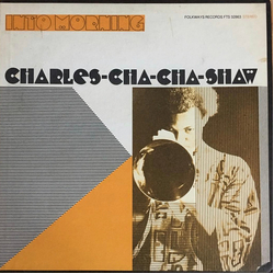 Charles Cha Cha Shaw Into Morning Vinyl LP USED