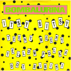 Bombalurina Itsy Bitsy Teeny Weeny Yellow Polka Dot Bikini Vinyl 12" USED