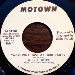 Willie Hutch We Gonna Have A House Party Vinyl 7" USED