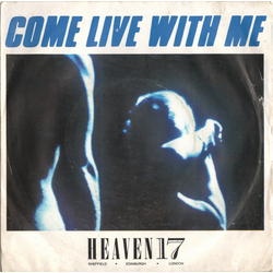 Heaven 17 Come Live With Me Vinyl 7" USED