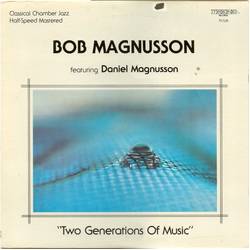 Bob Magnusson / Daniel Magnusson Two Generations Of Music Vinyl LP USED
