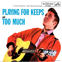 Elvis Presley / The Jordanaires Playing For Keeps / Too Much Vinyl 7" USED