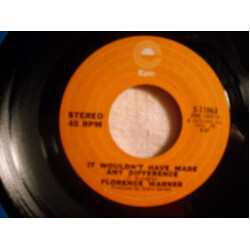 Florence Warner It Wouldn't Have Made Any Difference / Songs From Half A Mountain USED VINYL 7INCH 45 RPM STEREO