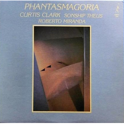 Curtis Clark / Sonship Theus / Roberto Miranda Phantasmagoria Vinyl LP USED