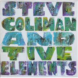 Steve Coleman And Five Elements On The Edge Of Tomorrow Vinyl LP USED