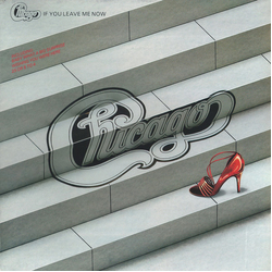 Chicago (2) If You Leave Me Now Vinyl LP USED