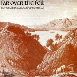 Paul Adams (6) / Linda Adams (2) Far Over The Fell - Songs And Ballads Of Cumbria Vinyl LP USED