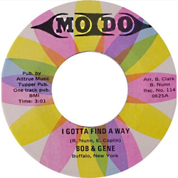 Bob & Gene I Gotta Find A Way / Don't Leave Me Vinyl 7" USED