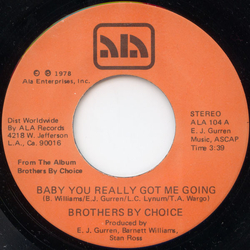 Brothers By Choice (2) Baby You Really Got Me Going / Take A Little More Vinyl 7" USED