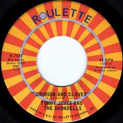 Tommy James & The Shondells Crimson And Clover / Some Kind Of Love Vinyl 7" USED