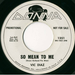 Vic Diaz (2) So Mean To Me / Mr. Moon Vinyl 7" USED