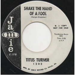Titus Turner Shake The Hand Of A Fool / Beautiful Stranger Vinyl 7" USED