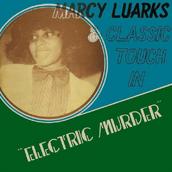 Marcy Luarks & Classic Touch Electric Murder Vinyl LP USED