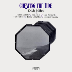 Dick Miles (2) / Martin Carthy / Sue Miles / Sam Richards (2) / Tish Stubbs / Jenny Critchley / Stephen Cassidy Cheating The Tide Vinyl LP USED