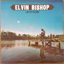 Elvin Bishop Let It Flow Vinyl LP USED