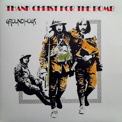 The Groundhogs Thank Christ For The Bomb Vinyl LP USED