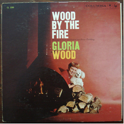 Gloria Wood Wood By The Fire Vinyl LP USED