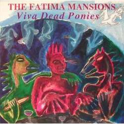 The Fatima Mansions Viva Dead Ponies Vinyl LP USED