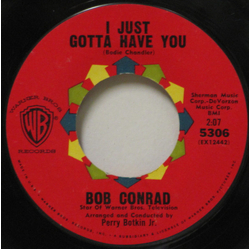 Bob Conrad (3) I Just Gotta Have You Vinyl 7" USED