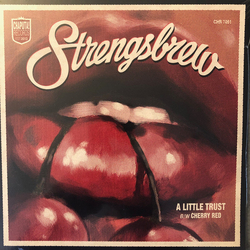 Strengsbrew A Little Trust / Cherry Red Vinyl 7" USED