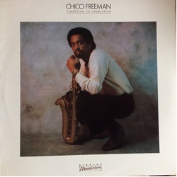 Chico Freeman Tradition In Transition Vinyl LP USED