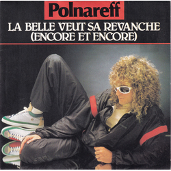Michel Polnareff La Belle Veut Sa Revanche (Encore Et Encore) Vinyl 7" USED