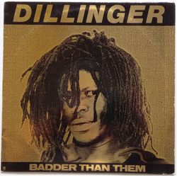 Dillinger Badder Than Them Vinyl LP USED