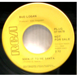 Bud Logan Sock It To Me Santa / (Old Mr. Winter) Here You Come Again Vinyl 7" USED
